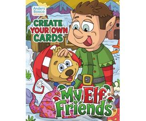My Elf Friends Create Your Own Cards Coloring Book: Christmas Magic, Festive Crafting & Creative Fun | 30 Holiday Elves in Whimsical Winter Scenes to ... Ages Who Love Elves, Celebrations, DIY Crafts