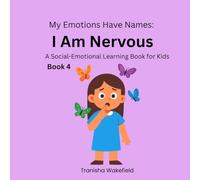 My Emotions Have Names: I am Nervous: A Social Emotional Learning book for kids
