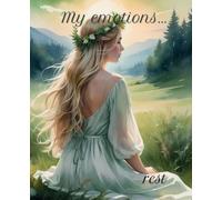 My emotions journal - rest: Your daily tool for reflection and calm