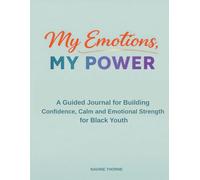 My Emotions, My Power Workbook: An Emotion Regulation Workbook for Black Youth