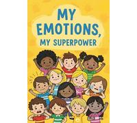 My Emotions, My Superpower