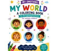 My Emotions, My World Coloring Book: Recognizing Emotions for Autistic Children