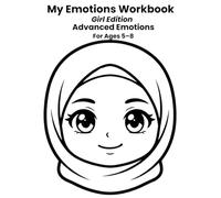 My Emotions Workbook - Girl Edition: Advanced Emotions for Kids Ages 5-8: A Feelings Workbook to Understand, Express, and Reflect