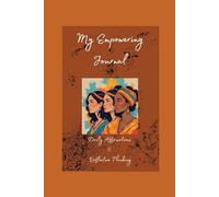 My Empowering Journal: Daily Affirmations & Reflective Thinking