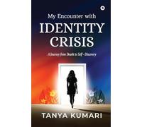 My Encounter with IDENTITY CRISIS: A Journey from Doubt to Self - Discovery