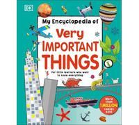 My Encyclopedia of Very Important Things: For Little Learners Who Want to Know Everything