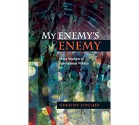 My Enemy's Enemy: Proxy Warfare in International Politics