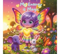 My Energy is Magic: A Mindfulness & Affirmations Activity Book for Kids to Build Confidence & Emotional Awareness