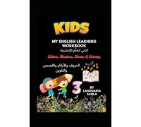 My English Learning Workbook | كتابي لتعلم الإنجليزية: Letters, Numbers, Stories & Coloring | الحروف والأرقام والقصص والتلوين