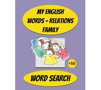 MY ENGLISH WORDS FAMILY FRIENDS RELATIONS WORD SEARCH PUZZLE: SIMPLE ENGLISH VOCABULARY FUN FOR KIDS AND ALL LEARNERS OF ENGLISH
