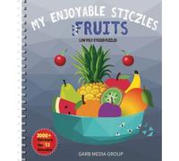 My Enjoyable STICZLES - Fruits (sticker puzzles,sticker art, sticker coloring ,Ages 7+,Adults,Teens,Tweens)