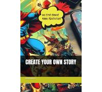 My Epic Comic Book Adventure: Create your own Story