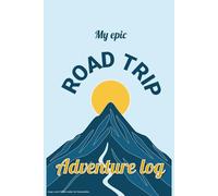 My Epic Road Trip Adventure Log