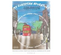 My European Adventure Coloring Book: Escape Stress and Spark Creativity (Original Artwork & Fun Learning for Adults & Families)