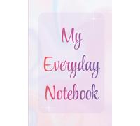 My Everyday Notebook: A Minimalist Lined Notebook for Daily Notes, Lists, and To-Dos