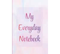 My Everyday Notebook: A Minimalist Lined Notebook for Daily Notes, Lists, and To-Dos