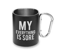 My Everything is Sore Workout Pain tazza in metallo con moschettone e tazza da campeggio