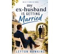 My Ex-Husband Is Getting Married: An As It Turns Out Novel: 2