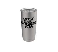 MY EX IS MY BIGGEST FAN Bicchiere termico in acciaio inox doppia parete