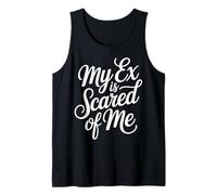 My Ex Is Scared of Me Vendetta di Rottura - Canotta