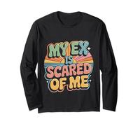 My Ex Is Scared of Me Vendetta di Rottura - Maglia a Manica
