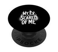 My Ex Is Scared Of Me Vendetta di rottura - PopSockets PopGrip Adesivo