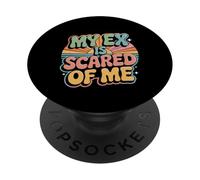 My Ex Is Scared Of Me Vendetta di rottura - PopSockets PopGrip Adesivo