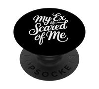 My Ex Is Scared Of Me Vendetta di rottura - PopSockets PopGrip Adesivo