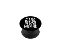 My Ex Is Still In Love With Me PopSockets PopGrip Adesivo