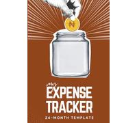 My Expense Tracker: 24-Month Template for Budgeting, Income & Expense Tracking, and Financial Planning