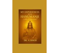 My Experiences with Hanumanji-A Tale of True Events