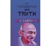 My Experiments with Truth