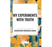My Experiments with Truth