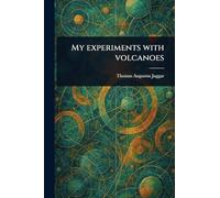 My Experiments With Volcanoes