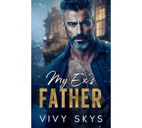 My Ex's Father: A Christmas Age Gap Dark Mafia Romance