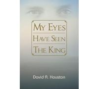 My Eyes Have Seen The King