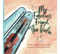 My Fabulous Friend, The Violin