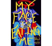 My Face Is Eating Me