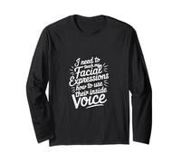 My Facial Expressions Need An Inside Voice |--- Maglia a Manica