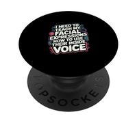 My Facial Expressions Need An Inside Voice |-- PopSockets PopGrip Adesivo
