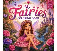 My Fairy Coloring Book: A Magical Coloring Adventure for Creative children