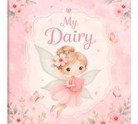 My Fairy Diary: A Cute Journal for Kids to Write, Draw & Dream | Write Your Dreams, Wishes & Adventures