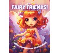 My Fairy Friends!: Coloring Book For Kids Ages 6-10