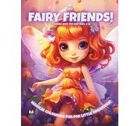 My Fairy Friends!: Colouring Book for Kids Ages 6-10
