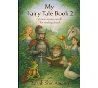 My Fairy Tale Book 2: 30 new fairy tales in short form for reading aloud