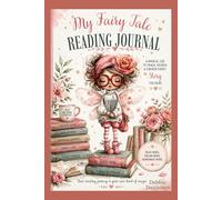 My Fairy Tale Reading Journal: A Magical Log to Track, Review & Remember Every Book You Read