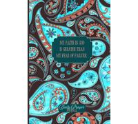 My Faith In God Is Greater Than My Fear of Failure: Daily Prayer Journal