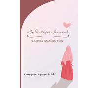 My faithful Journal: Notes of gratitude, reflection, and faith.