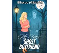 My Fake Ghost Boyfriend: (Phoenix Books)