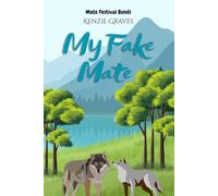 My Fake Mate: A Fake Dating Wolf Shifter Romance
